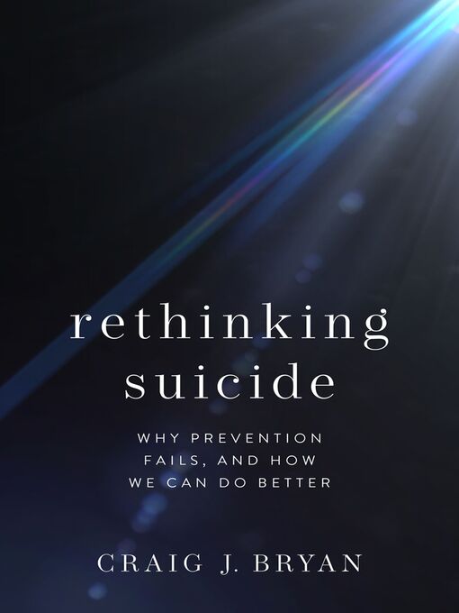Title details for Rethinking Suicide by Craig J. Bryan - Wait list